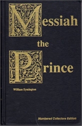 Messiah the Prince, or the Mediatorial Dominion of Jesus Christ