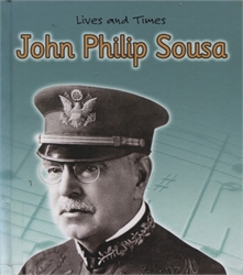Lives and Times: John Philip Sousa