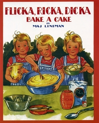 Flicka, Ricka, Dicka Bake a Cake