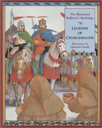 Illustrated Bulfinch's Mythology: Legends of Charlemagne
