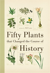 Fifty Plants the Changed the Course of History