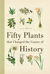 Fifty Plants the Changed the Course of History