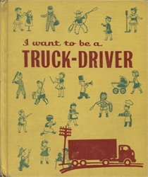 I Want to Be a Truck Driver