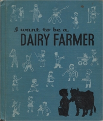 I Want to Be a Dairy Farmer