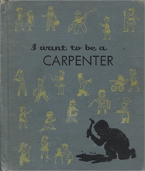 I Want to Be a Carpenter