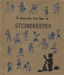 I Want to Be a Storekeeper