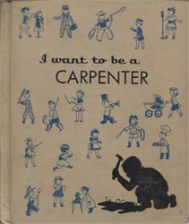 I Want to Be a Carpenter