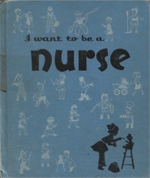 I Want to Be a Nurse