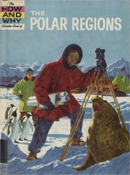 How and Why Wonder Book of the Polar Regions