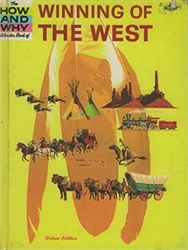 How and Why Wonder Book of Winning of the West