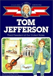 Tom Jefferson: Third President of the United States