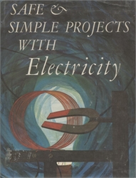 Safe & Simple Projects with Electricity
