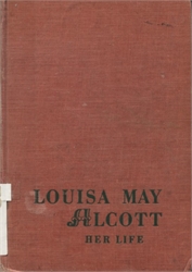 Louisa May Alcott: Her Life