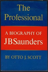 The Professional: A Biography of JB Saunders