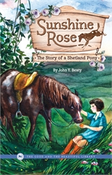 Sunshine Rose: The Story of a Shetland Pony