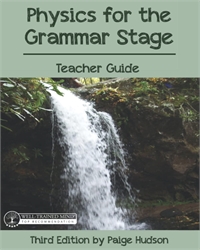 Physics for the Grammar Stage - Teacher Guide