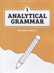 Analytical Grammar Level 1: Grammar Basics - Student Worktext