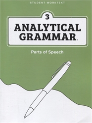 Analytical Grammar Level 3: Parts of Speech - Student Worktext