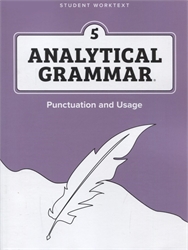 Analytical Grammar Level 5: Punctuation and Usage - Student Worktext