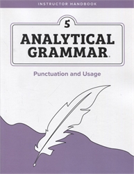 Analytical Grammar Level 5: Punctuation and Usage - Instructor Handbook