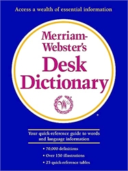 Merriam-Webster's Desk Dictionary