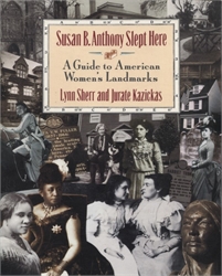 Susan B. Anthony Slept Here