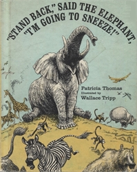 "Stand Back," Said the Elephant, "I'm Going to Sneeze!"