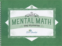 Simply Good and Beautiful Math 5 - Mental Math Map Mysteries
