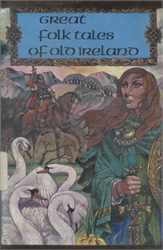 Great Folktales of Old Ireland