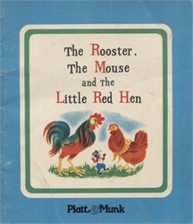 Rooster, the Mouse, and the Little Red Hen