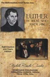 Luther by Those Who Knew Him