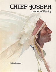 Chief Joseph: Leader of Destiny