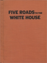Five Roads to the White House