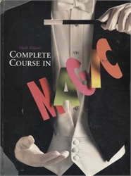 Mark Wilson's Complete Course in Magic