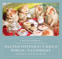 Walter Potter's Curious World of Taxidermy