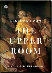 Lessons from the Upper Room - Lecture Series on DVD