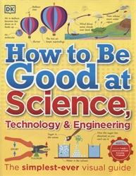 How to Be Good at Science, Technology & Engineering