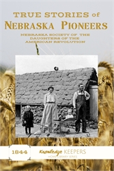 True Stories of Nebraska Pioneers