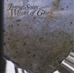 Jamie Soles CD - Weight of Glory
