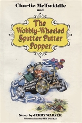 Charlie McTwiddle and the Wobbly-Wheeled Sputter Putter Popper