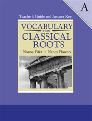 Vocabulary From Classical Roots A - Teacher Edition