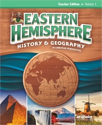 Eastern Hemisphere History and Geography - Teacher Edition Volume 1