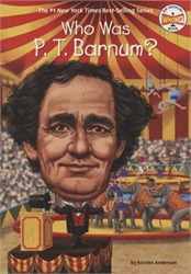 Who Was P. T. Barnum?