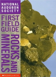 National Audubon Society First Field Guide: Rocks and Minerals