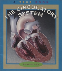 True Book: The Circulatory System