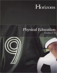 Horizons Physical Education Grade 3-5 - Teacher's Guide