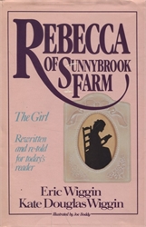 Rebecca of Sunnybrook Farm: The Girl (retold)