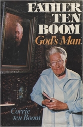 Father ten Boom: God's Man