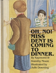 Oh, No! Miss Dent is Coming to Dinner