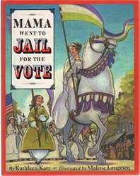 Mama Went to Jail for the Vote